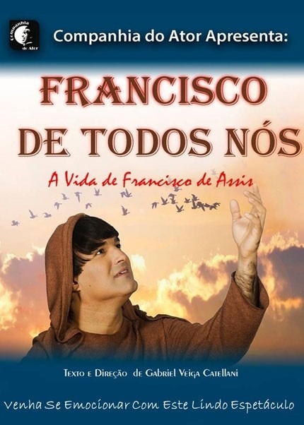 Resultado de imagem para Francisco de Todos NÃ³s â A Vida de SÃ£o Francisco de Assis